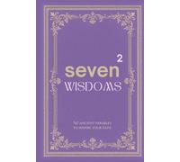 7 Wisdoms: 49 ancient parables to inspire your path