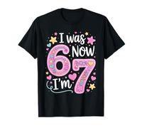 7 Year Old Birthday Girl Shirt - I Was 6 Now I'm 7 67 Funny Camiseta