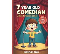 7 Year Old Comedian: Jokes and Funnies Galore.....Knock Knocks Riddles and More!: A side splitting book packed with kid-approved jokes, clever ... one-liners and LOL fun! (Be A Comedian)