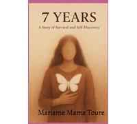 7 Years: A Journey of Survival and Self-Discovery