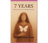 7 Years: A Journey of Survival and Self-Discovery