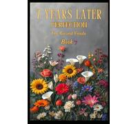 7 YEARS LATER Perfection The Grand Finale Book 7