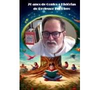 70 Anos De Contos E Histórias Do Professor Dal Piero (ebook)