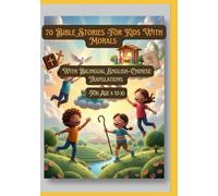 70 Bible Stories For Kids With Morals | With Bilingual English-Chinese Translations | For Age 4 to 10