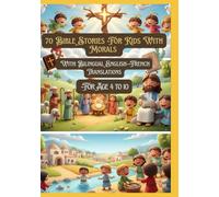70 Bible Stories For Kids With Morals | With Bilingual English-French Translations | For Age 4 to 10