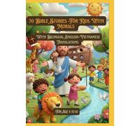 70 Bible Stories For Kids With Morals | With Bilingual English-Vietnamese Translations | For Age 4 to 10