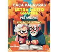 70 CAÇA PALAVRAS - SOPAS DE LETRAS EN PORTUGUÉS - LETRA MUITO GRANDE PER ANZIANI - LETRA MUY GRANDE - EDIÇÃO OUTONO: caça palavras, letra grande, ... memória, atividades divertidas com soluções