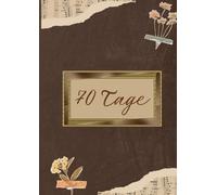 70 Days of Me - Dein interaktives Tagebuch: 70 Tage Achtsamkeit, Selbstreflexion und kreative Challenges