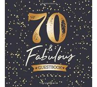 70 & Fabulous Guestbook: 70 Year Old Party Sign In Guest Book For Written Wishes w/ Photo Space | Memory Album Keepsake Journal | Message Book | Celebration 70th Birthday Gift Idea Navy Gold Polka Dot