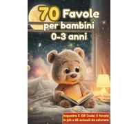 70 Favole per Bambini 0-3 Anni: Storie della Buonanotte per Bambini con Animali Protagonisti