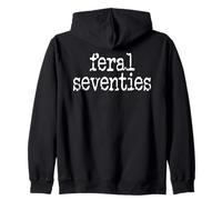 70 Feral 70s Funny 70th Birthday In My Feral Seventies Era Sudadera con Capucha