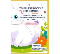 70 Filastrocche per Bambini | Libro Illustrato a Colori per Migliorare la Lettura | Età 4-12 Anni