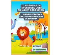 70 Historias de Aventuras con Animales para Niños | Libro Ilustrado a Color para Mejorar la Lectura | Edades 4 a 12