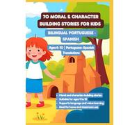 70 Moral & Character Building Stories for Kids | Bilingual Portuguese - Spanish | Ages 4-10 | Portuguese-Spanish Translations