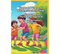 70 Moral & Character Building Stories for Kids | Bilingual Spanish - Portuguese | Ages 4-10 | Spanish-Portuguese Translations