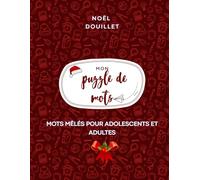 70 mots mêlés de Noël douillet pour adolescents et adultes: rands caractères - jeu de mots pour se détendre et s’amuser pendant les fêtes (1400 mots) (Word Games for Teens and Adults)