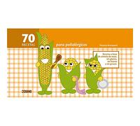 70 RECETAS PARA POLIALÉRGICOS: Recetas a base de sémola de maíz, sin gluten, sin huevo y sin grasas