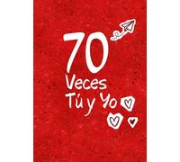 70 Veces tú y yo: Albúm fotográfico 7 x 10 pulgadas - Un libro de recuerdos para parejas, momentos y recuerdos inolvidables