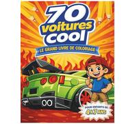 70 Voitures Cool: Le grand livre de coloriage
