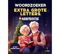 70 WOORDZOEKER VOOR SENIOREN - EXTRA GROTR LETTERS - KERSTEDITIE: Extra Grote Letters, Voor Senioren, Kerst, Woordzoekers, Geheugentraining, Concentratie, Met Oplossingen