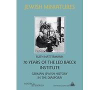 70 Years of the Leo Baeck Institute: German-Jewish History in the Diaspora: 340A