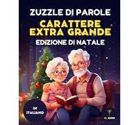 70 ZUZZLE DI PAROLE PER ANZIANI | DI NATALE | CARATTERI GRANDI | CRUCIPUZZLE PER LE FESTE | ITALIAN WORD SEARCH: Libro di Zuzzle di Parole con ... - Esercizi divertenti per stimolare la mente