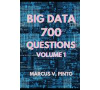 700 BIG DATA QUESTIONS - VOLUME 1
