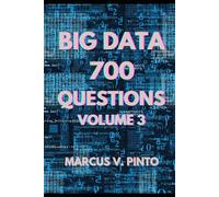 700 BIG DATA QUESTIONS - VOLUME 3