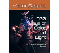 700 Days of Color and Light: A Fine Art Photography Project