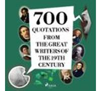 700 Quotations From The Great Writers Of The 19th Century (audiolibro)