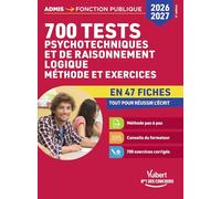 700 tests psychotechniques et de raisonnement logique: Méthode et exercices en 47 fiches