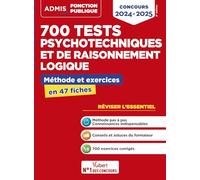 700 tests psychotechniques et de raisonnement logique: Méthode et exercices en 47 fiches