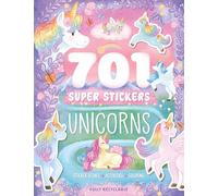 701 Super Stickers Unicorns: Fully Recyclable With Sticker Scenes, Coloring, and Activity Pages