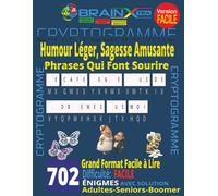 702 Cryptogrammes Drôles pour Seniors | Baby Boomer | idéal pour la relaxation: Gros Caractères | Humour Léger, Sagesse Amusante & Phrases Faciles à Décrypter | Phrases qui font Sourire