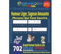 702 Cryptogrammes Drôles pour Seniors | Baby Boomer | idéal pour la relaxation: Gros Caractères | Niveau Difficile | Humour Léger, Sagesse Amusante & Défis Cérébraux | Phrases qui font Sourire