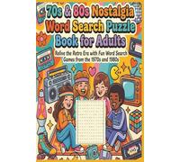 70's & 80's Word search puzzle: “Relive the Music, Movies & Moments of the 70s & 80s” “From Disco to Mixtapes: A Totally Awesome Puzzle Journey”