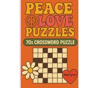 70's Crossword Puzzle: Peace Love Puzzles: Crosswords Celebrating Music, Peace, and Good Vibes