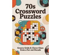 70s Crossword Puzzles: Crossword Puzzles about 1970s Music, Movies, Slang and More | 6x9 inches, 121 Pages | 60 Engaging Puzzles for Adults, Teens & ... Gift for Holidays, Travel, and Relaxation