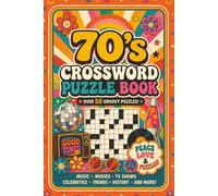 70's Crossword Puzzles: Crossword Puzzles with Fun, Easy to Read print about retro 70's Trends, Movies, Music and More | 6 x 9 inches, 120 pages | 50+ ... for Vacations, Holidays and Relaxation