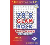 70s Glam Rock Word Search Puzzle Book: Easy-to-Read Word Searches About the Glam Rock Stars who Defined Seventies Style | 6x9 Inches, 112 Pages | 55 ... (Sir Arthur Flip Flops Adventures in the UK)