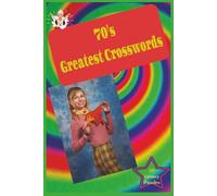 70's Greatest Crosswords: 50 groovy puzzles (Mertonopolis Puzzle Collection)