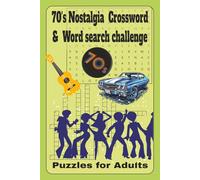70's Nostalgia Crossword & Word search challenge: Crossword and word search with easy to read print about 70's Nostalgia Crossword & Word search ... and free times (Decades of Puzzle books)