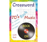 70's Rock Music Crossword Puzzle: 120 pages, 60 puzzles, 600 rockin' answers, 6x9 inch, 100% classic rock memory testing nostalgia. Great for vacation, gifts or just pure fun