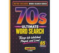 70s Ultimate Word Search: 65 Large Print Puzzles Featuring Movies, Music, TV, Games, Toys, Brands and Memories from the 70s (The Retro Decades Word Search Series)