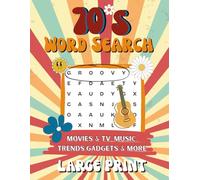 70s Word Search Puzzle Book: A Nostalgic Journey Through the 1970s - 55 Large Print Puzzles, Perfect for Seniors, Adults, and Teens - Featuring TV, Music, Gadgets, Movies & More