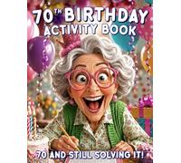 70th Birthday Activity Book: Funny 70th Birthday Gifts for Women Large Print Sudoku, Mazes, Word Search and More