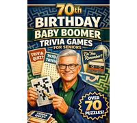 70th Birthday Baby Boomer Trivia Book: For Seniors , Nostalgic Fun of 50s & 60s With Fun facts , mazes , Quizzes , Word search and more fun