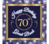 70th Birthday Guest Book: 70th Birthday Keepsake Book and Guest Sign-In Memory Book for Family and Friends to Record Wishes, Messages, Birthday Gifts, and Photos (Event Guest Books)