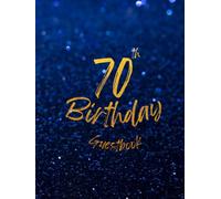 70th Birthday Guest Book Beautiful Navy Blue Background with Starry Night Sky Pattern Gold Text 8.25x11" 100 Pages Inside with Photo Space and ... for 4 Guests. Accommodates over 150 Guests