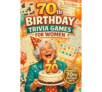 70th Birthday Trivia Games For Women: Enjoy the 50s & 60s in Large Print - Puzzles, Mazes, Crosswords, Fun Facts and Quizzes